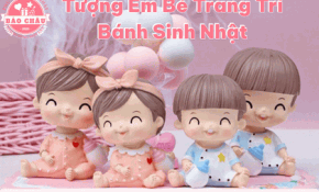 Tượng Em Bé Trang Trí Bánh Sinh Nhật – Dễ Thương, An Toàn, Tăng Thẩm Mỹ Cho Chiếc Bánh