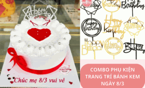 Combo Phụ Kiện Trang Trí Bánh Kem Ngày 8/3 - Món Quà Ngọt Ngào Dành Tặng Mẹ