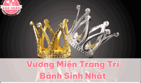 Vương Miện Trang Trí Bánh Sinh Nhật – Phụ Kiện Tạo Điểm Nhấn Sang Trọng Cho Mọi Bữa Tiệc